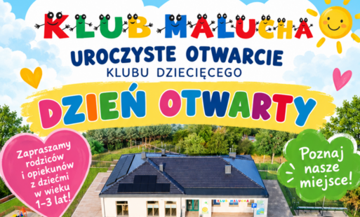Zdjęcie do Uroczyste otwarcie i Dzień Otwarty Klubu Dziecięcego &bdquo;Klub Malucha&rdquo;