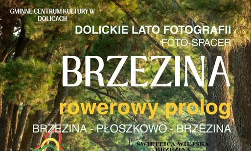 Zdjęcie do JOT PEG Dolickie Lato Fotografii &ndash; FOTOSPACER &bdquo;BRZEZINA &ndash; ROWEROWY PROLOG&rdquo;&nbsp;